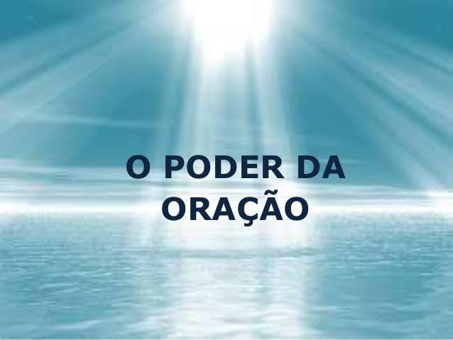 O poder que tem a oração!