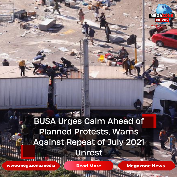 BUSA Urges Calm Ahead of Planned Protests, Warns Against Repeat of July 2021 Unrest