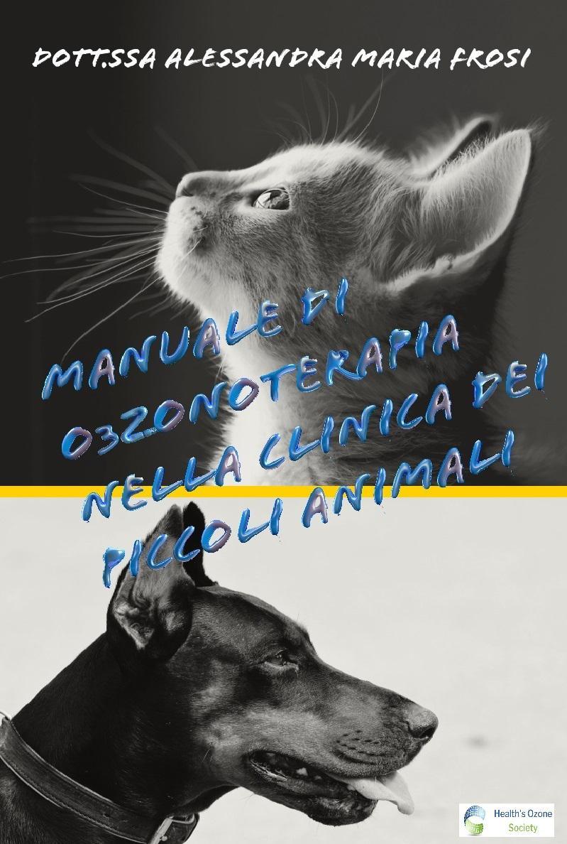 MANUALE DI OZONOTERAPIA NELLA CLINICA DEI PICCOLI ANIMALI