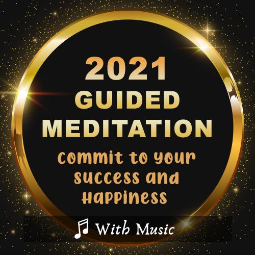 2021 New Year’s Meditation: Visualization & Success - With Music