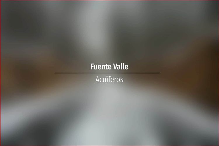 Fuente Valle