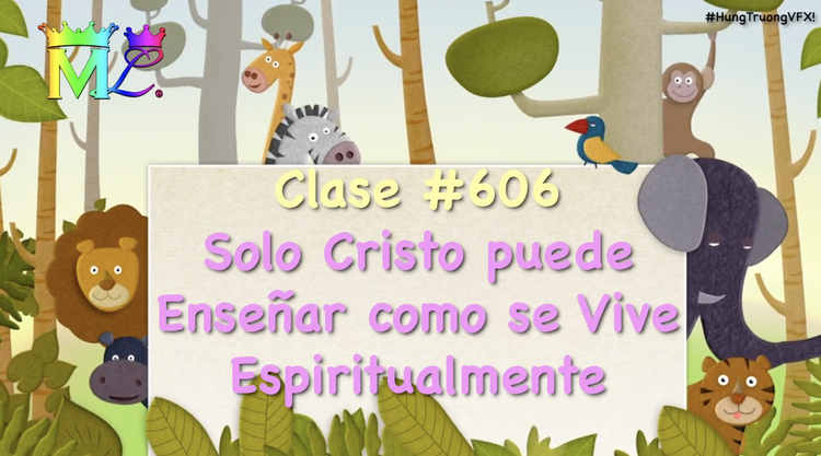 Clase#606 Solo Cristo puede enseñar como se vive espiritualmente