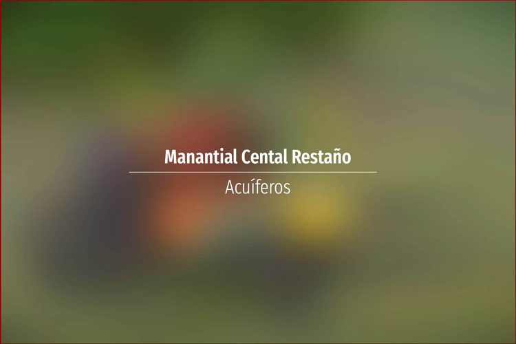Manantial Cental Restaño