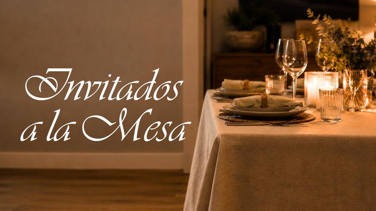 Invitados a la mesa | Mensaje #2 de Mayo