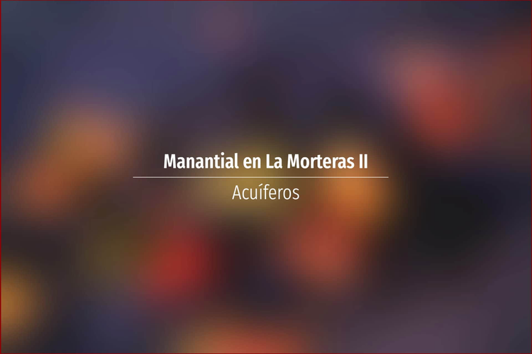 Manantial en La Morteras II