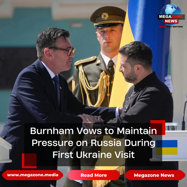Burnham Vows to Maintain Pressure on Russia During First Ukraine Visit