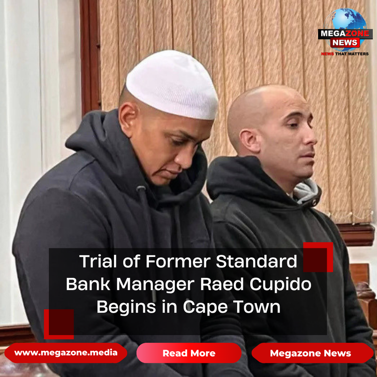 Trial of Former Standard Bank Manager Raed Cupido Begins in Cape Town