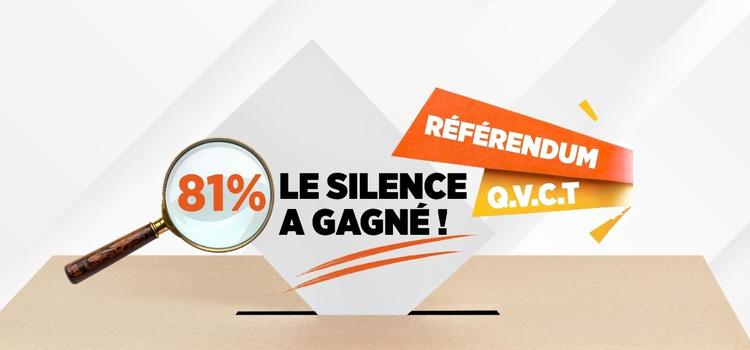 RÉFÉRENDUM « QVCT » - 81,28% : le silence a gagné !  