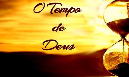 O tempo de Deus
