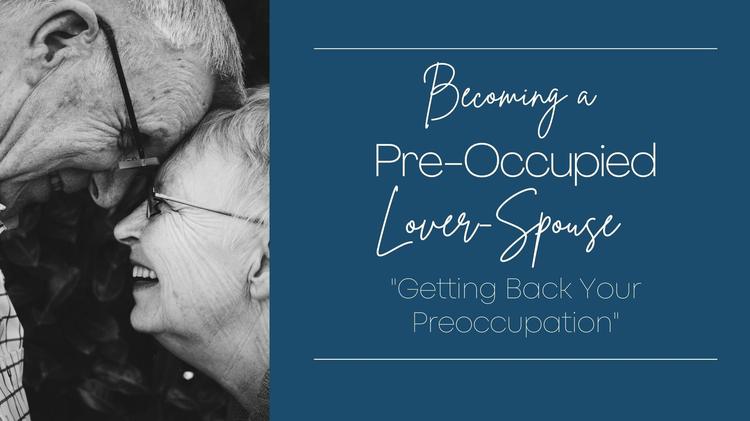 Becoming a Pre-Occupied Spouse #3