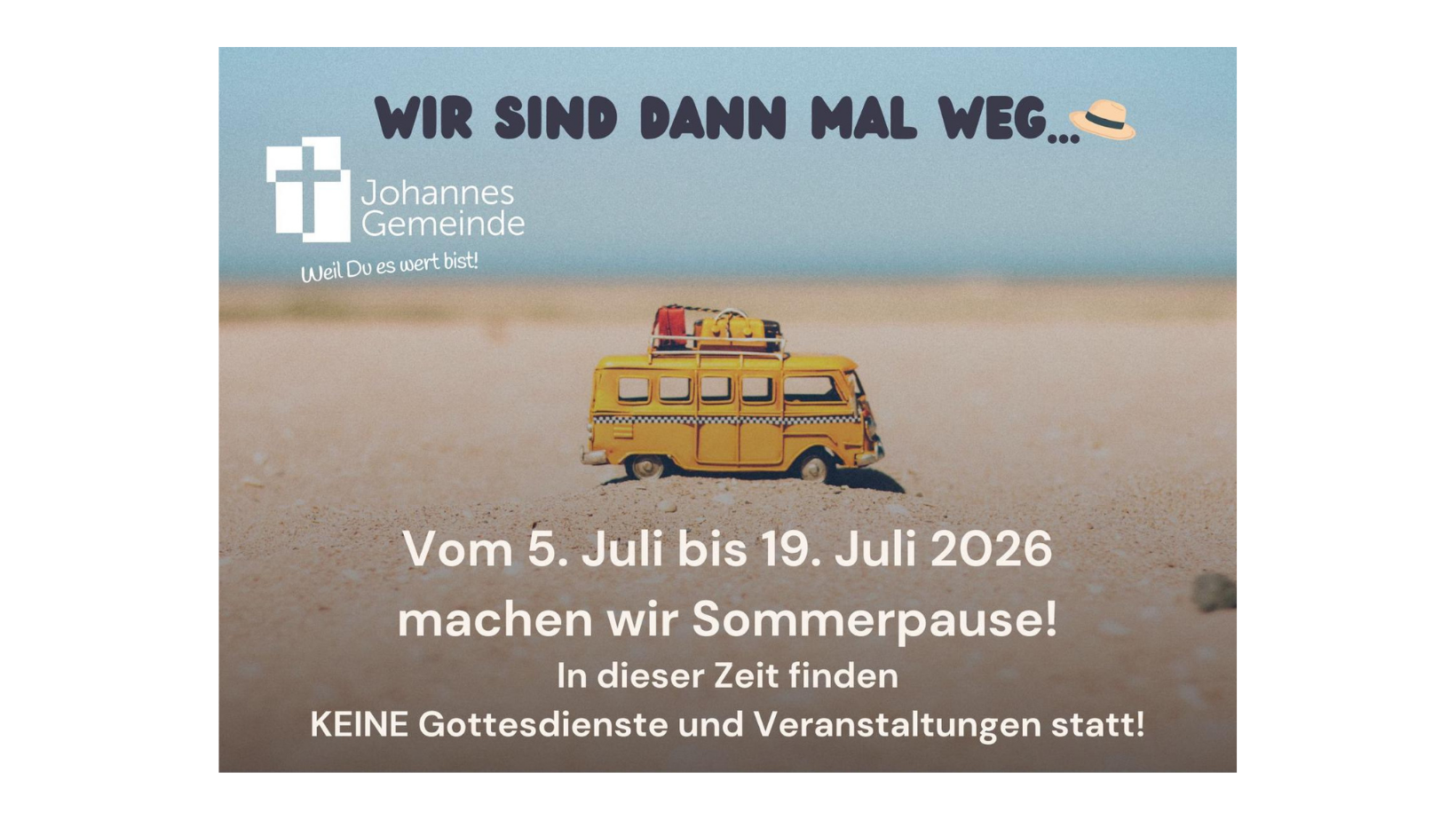 Johannes Gemeinde Müden - Keine Gottesdienste vom 05.07.26-19.07.26