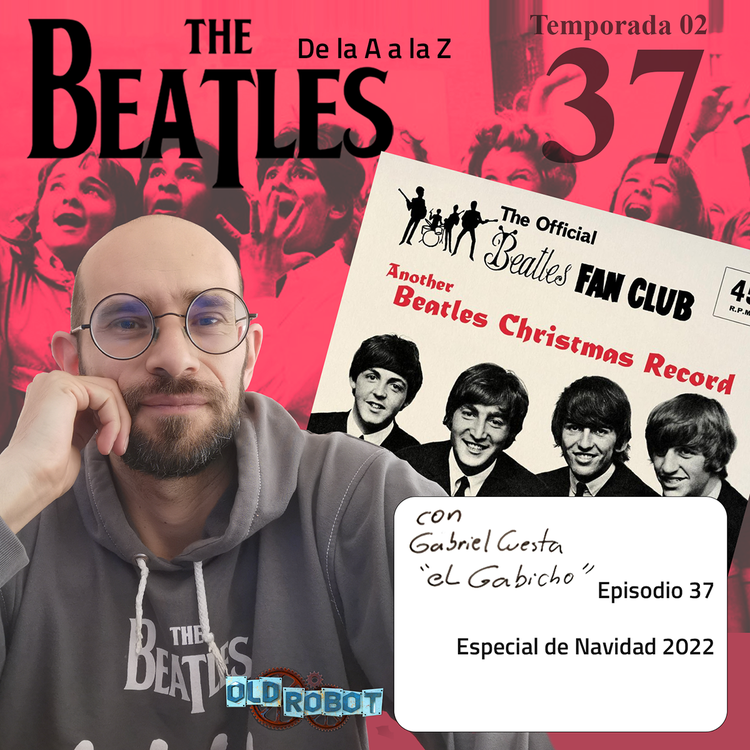 EP.071 The Beatles de la A a la Z // Especial de navidad junto a Ringo Starr y a los Beatles.