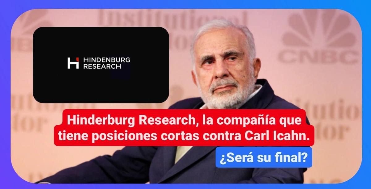Hindenburg Research, la compañía que tiene posiciones cortas contra Carl Icahn.