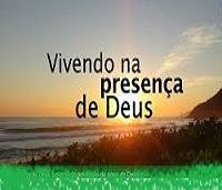 Quando vivemos na presença de Deus!