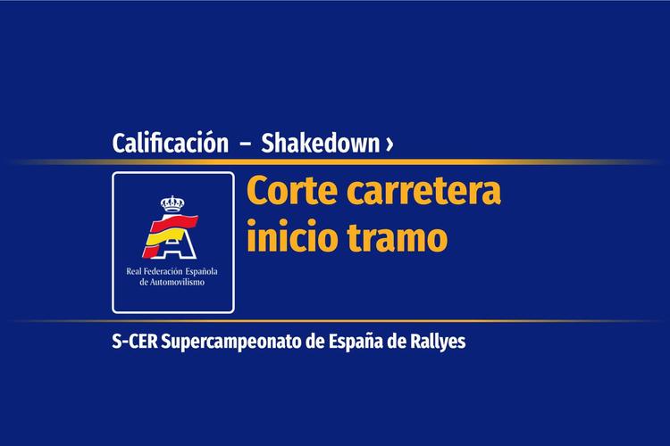 Calificación  –  Shakedown | Corte carretera inicio tramo