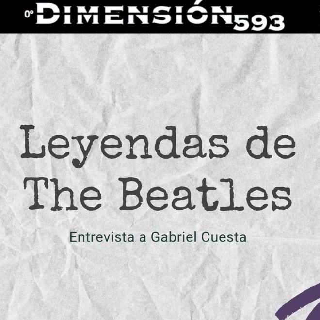 LEYENDAS DE LOS BEATLES ||  Entrevista a Gabriel Cuesta ||