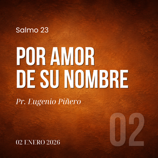 #02 | Por amor de Su nombre