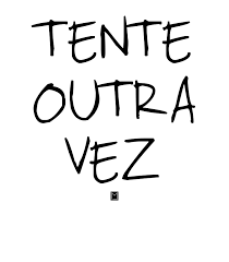 Tente outra vez!