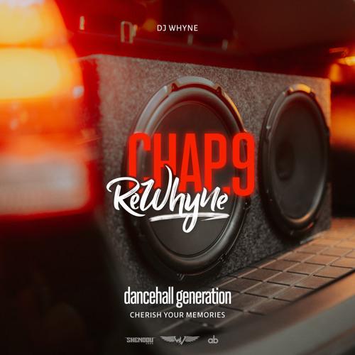 Dj Whyne - ReWhyne Chap.9 - Dancehall Generation