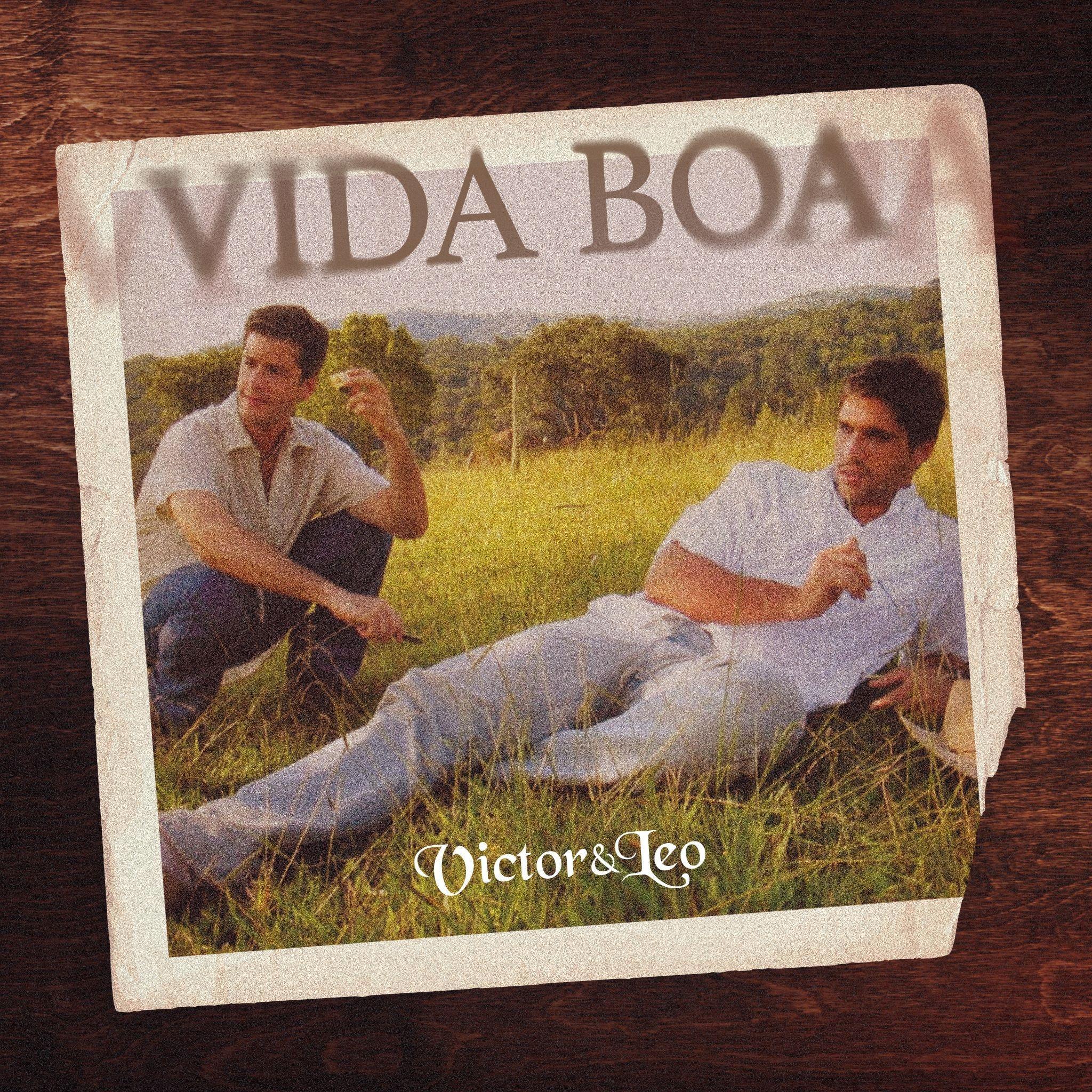Victor & Leo lançam EP "Essência" com versão nunca antes lançada de "Vida Boa"