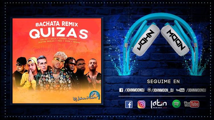 QUIZAS (Bachata Remix DJ John Moon)