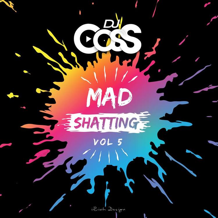 DJ COSS - MAD SHATTING Vol. 5