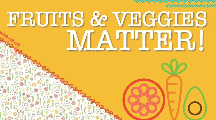 Veggies & Fruit Matter