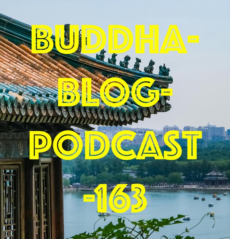 Buddha-Blog-Podcast Folge 163