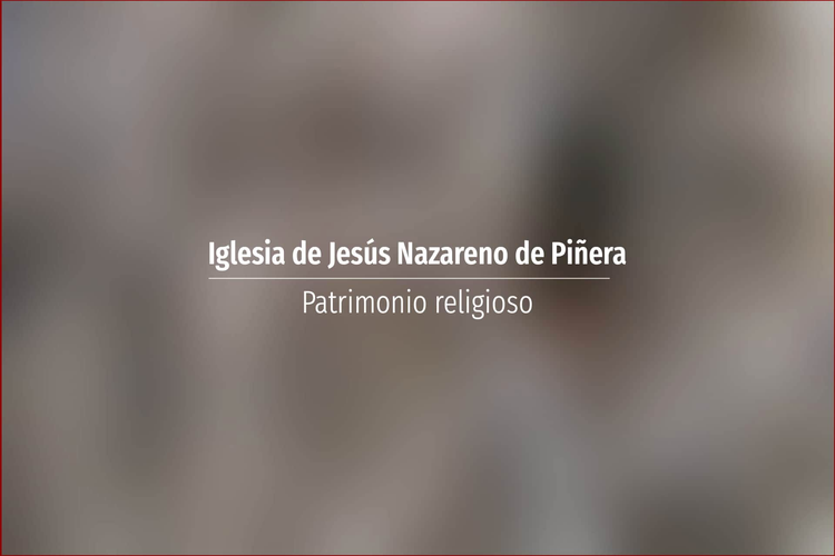 Iglesia de Jesús Nazareno de Piñera