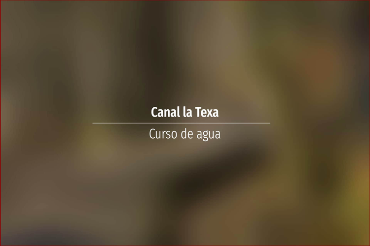 Canal la Texa