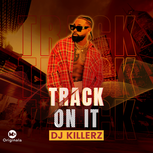 DJ KILLERZ - TRACK ON IT EP.1