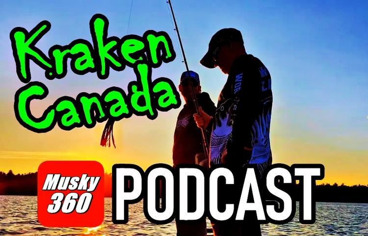 Musky 360 Podcast | Kraken Canada