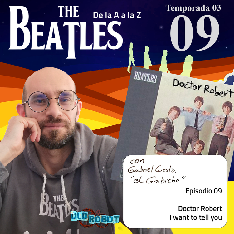 EP.080 The Beatles de la A a la Z // Los Beatles siguen creando canciones cuya temática está inspirada en sus experiencias con las drogas