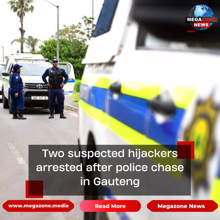 Two suspected hijackers arrested after police chase in Gauteng
