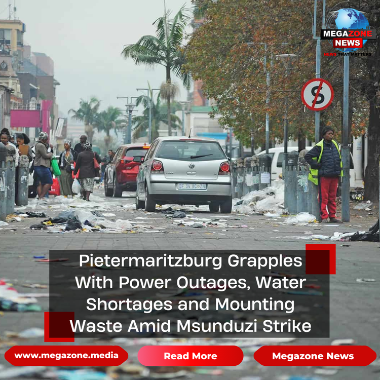 Pietermaritzburg Grapples With Power Outages, Water Shortages and Mounting Waste Amid Msunduzi Strike