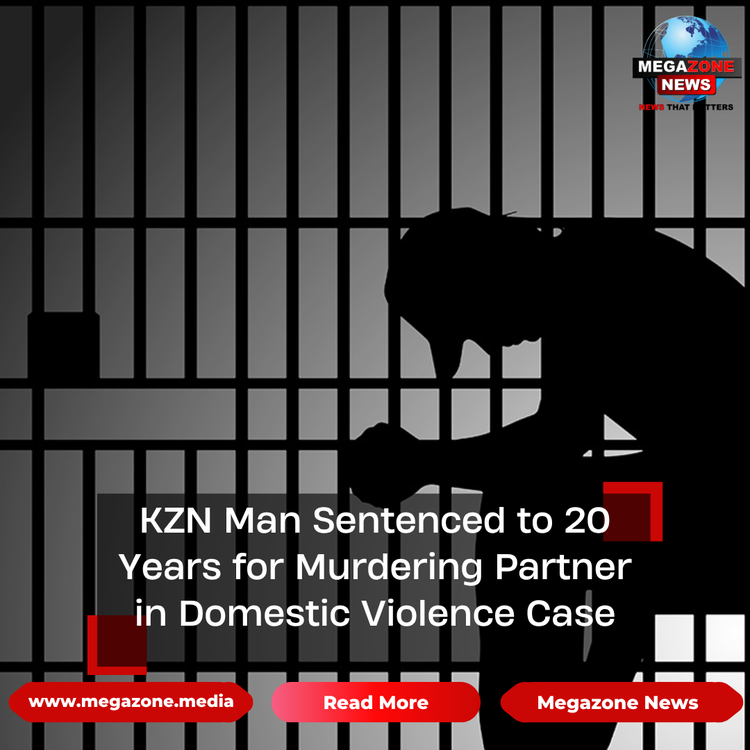 KZN Man Sentenced to 20 Years for Murdering Partner in Domestic Violence Case