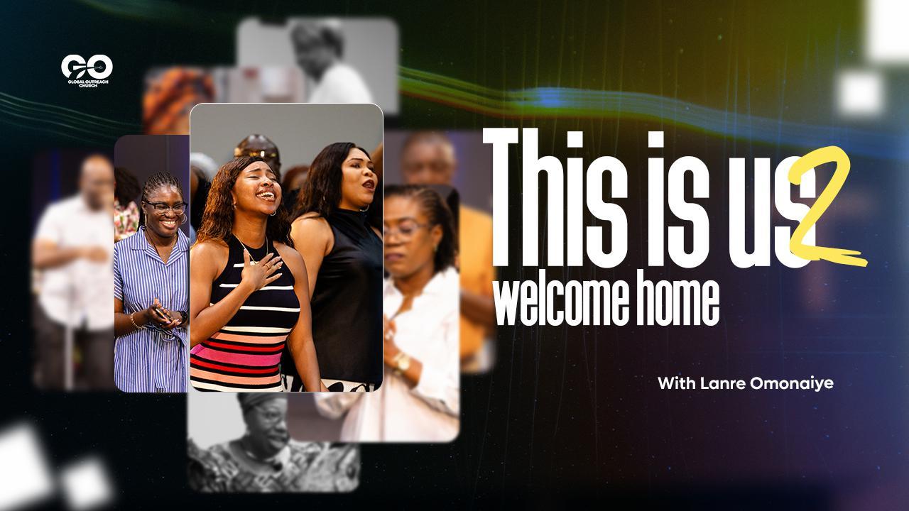 This is us! Welcome Home Part #2 | Lanre Omonaiye