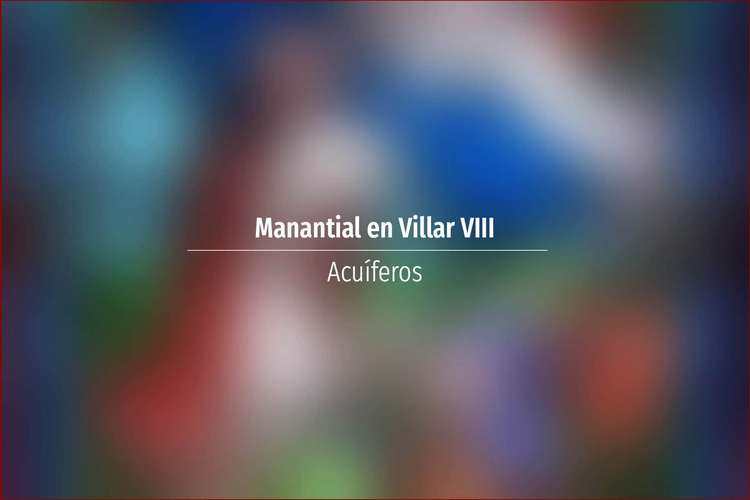 Manantial en Villar VIII