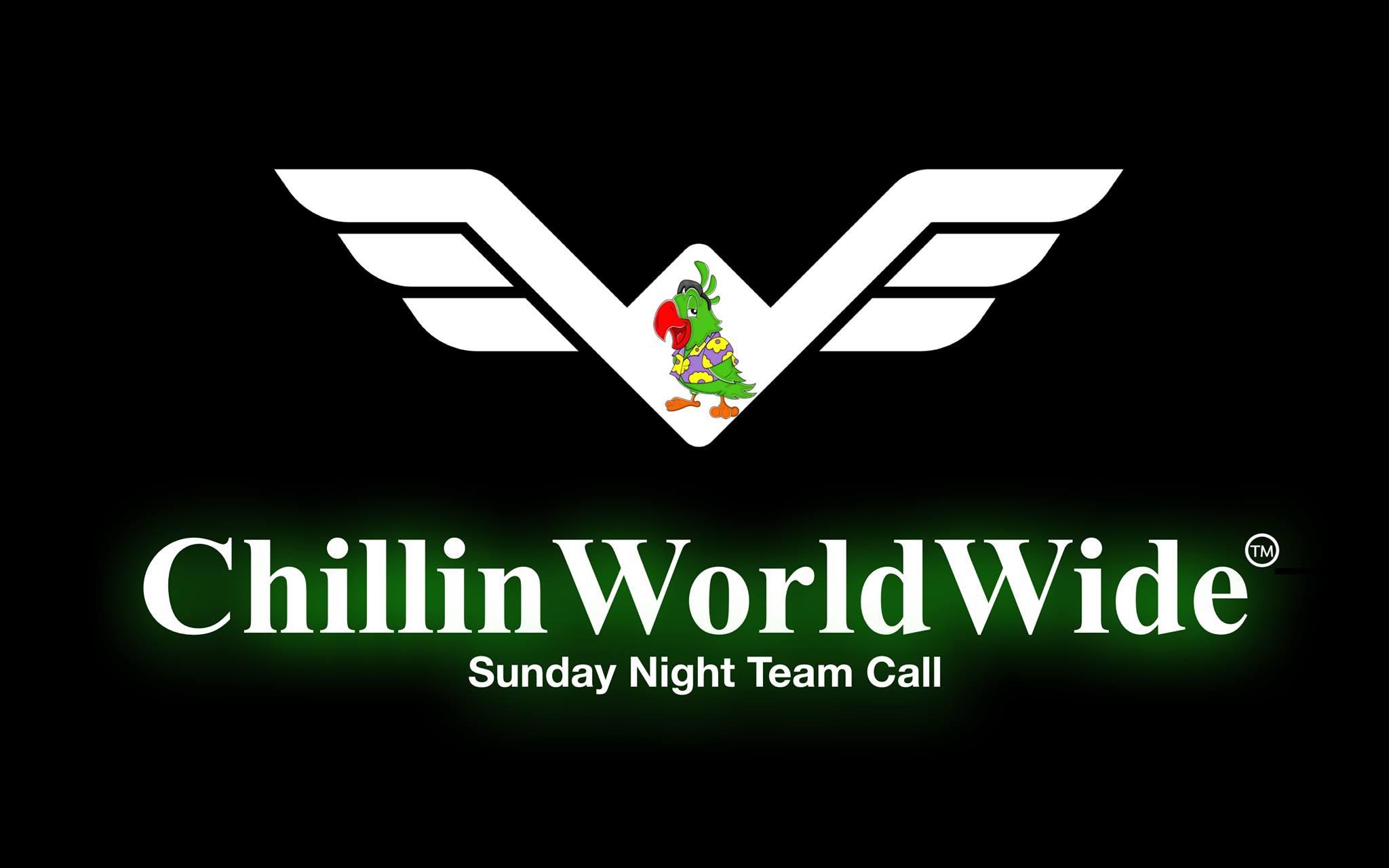 ChillinWorldWide Weekly Sunday Team Call