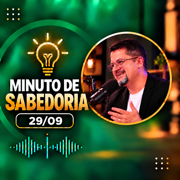 29/09 - Minuto de Sabedoria - Pare, respire e pense 