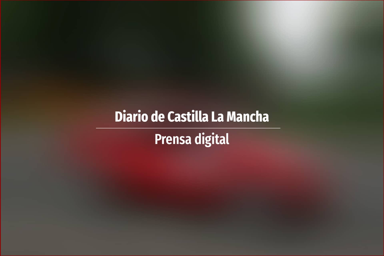 Diario de Castilla La Mancha