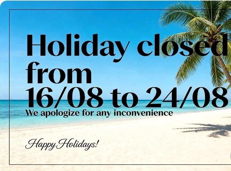 WE ARE ON HOLIDAY 16/08 TO 24/08