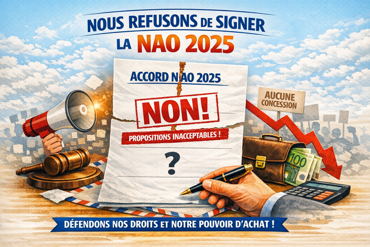 Pourquoi nous n'avons pas signé la NAO 2025 ?