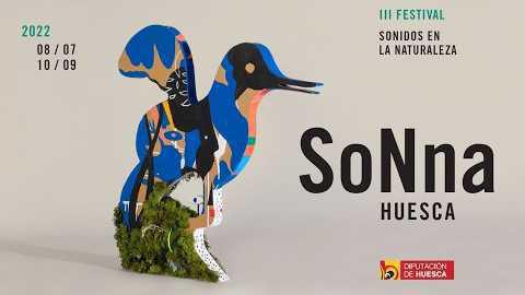 SoNna Huesca Festival de Sonidos en la Naturaleza SoNna Huesca Festival de Sonidos en la Naturaleza