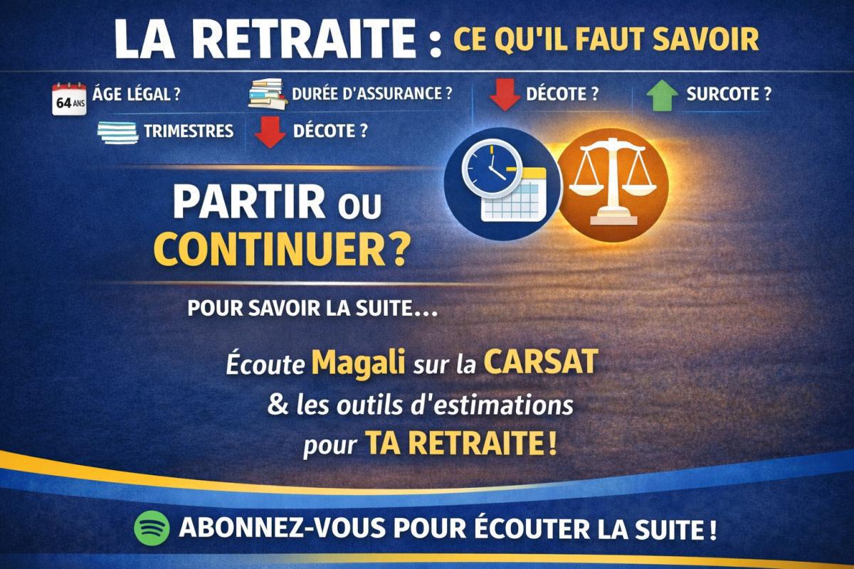 LA RETRAITE - CE QU’IL FAUT SAVOIR