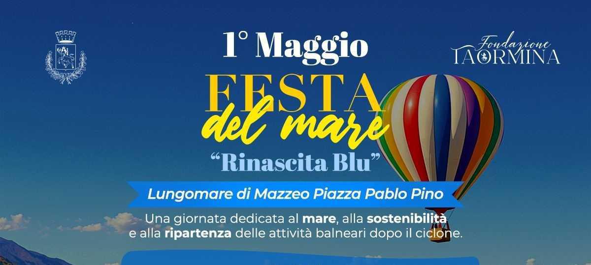 1° Maggio Festa del Mare "Rinascita Blu" (dalle ore 11.00) 1° Maggio Festa del Mare "Rinascita Blu" (dalle ore 11.00)