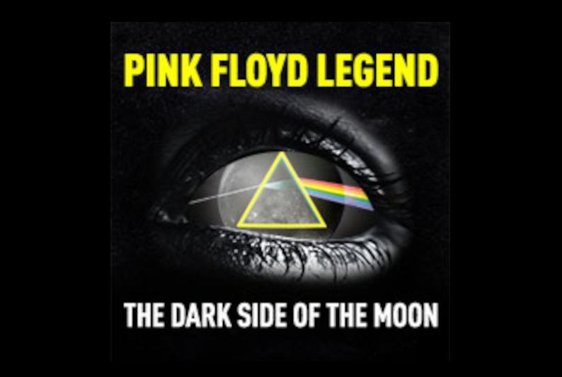 Pink Floyd Legend – The Dark Side of the Moon (start h. 21.00)