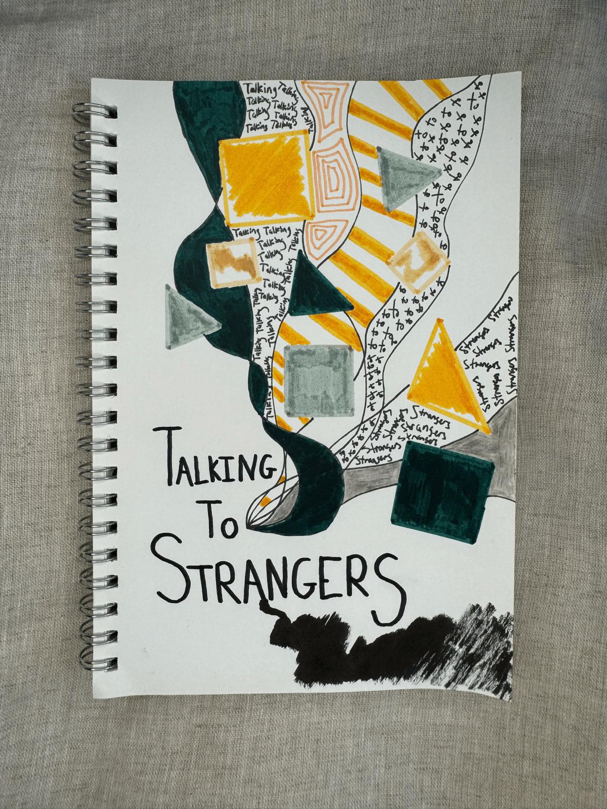 Talking to Strangers Talking to Strangers