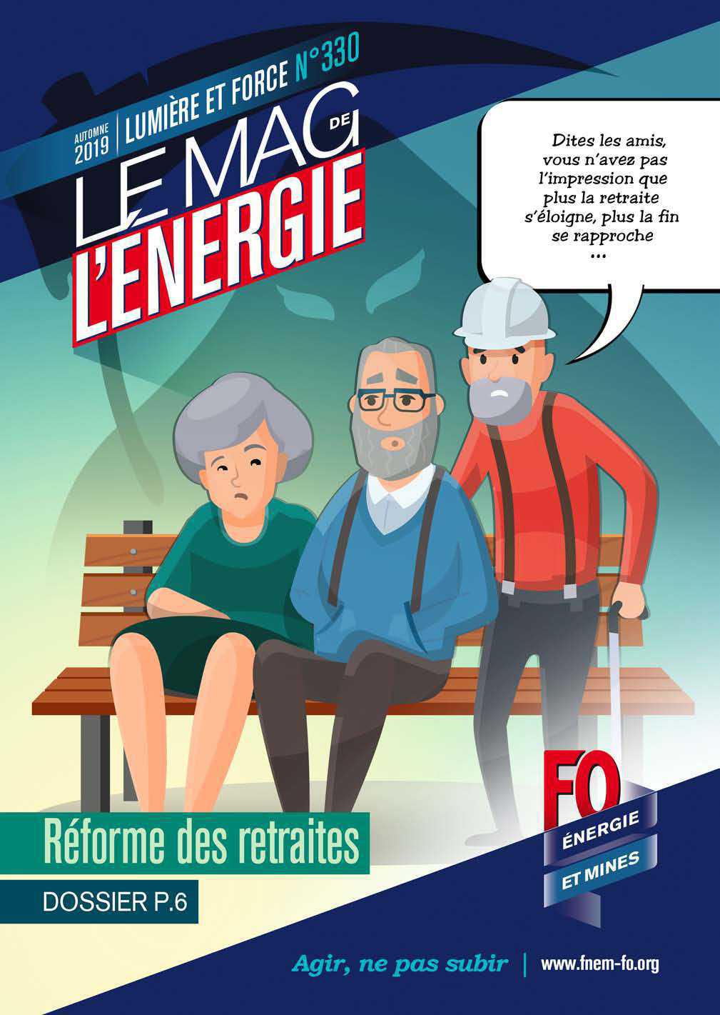 Le Mag. de l’énergie FO Énergie et Mines n°330 – automne 2019 Le Mag. de l’énergie FO Énergie et Mines n°330 – automne 2019