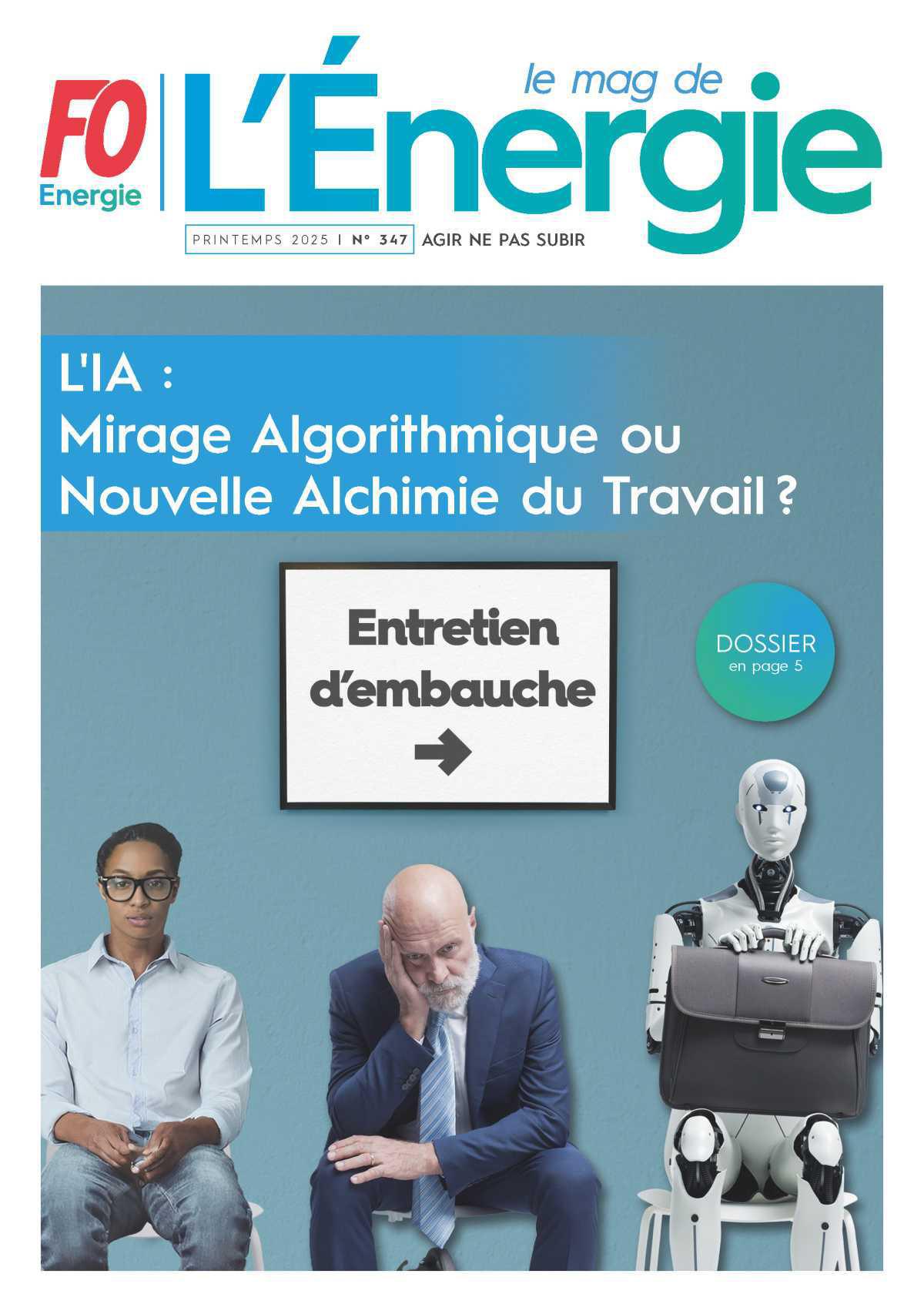 Le Mag de l’Énergie FO Énergie et Mines n° 347 – Printemps 2025 Le Mag de l’Énergie FO Énergie et Mines n° 347 – Printemps 2025